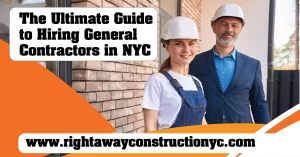 the ultimate guide to hiring general contractors in nyc
